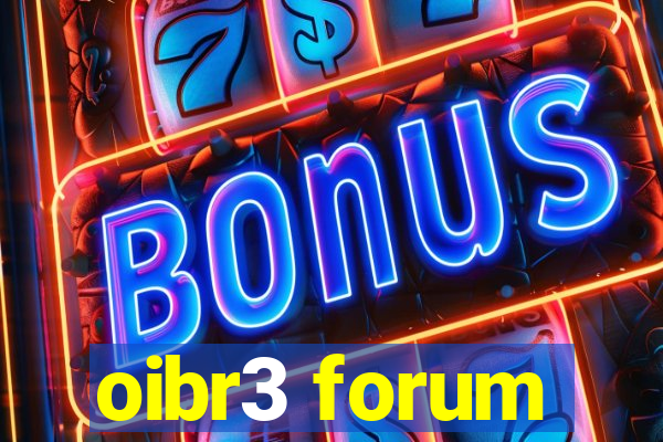 oibr3 forum